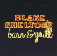 Blake Shelton - Blake Shelton's Barn & Grill